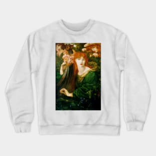 La Ghirlandata, Dante Gabriel Rossetti Crewneck Sweatshirt